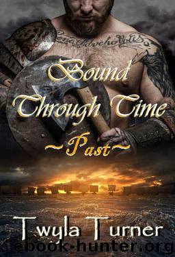 Bound Through Time: Past (A Viking Brothers Novel Book 1) by Twyla Turner