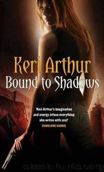Bound To Shadows by Keri Arthur