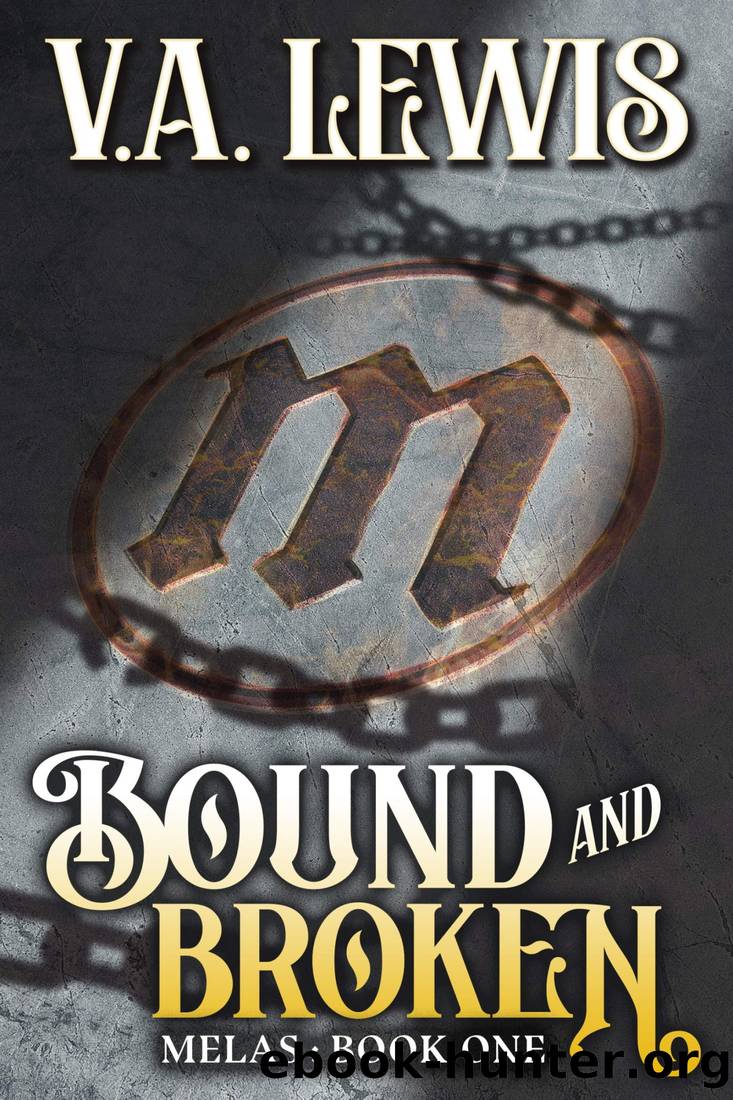 Bound and Broken: An Isekai Adventure Dark Fantasy (Melas Book 1) by V.A. Lewis