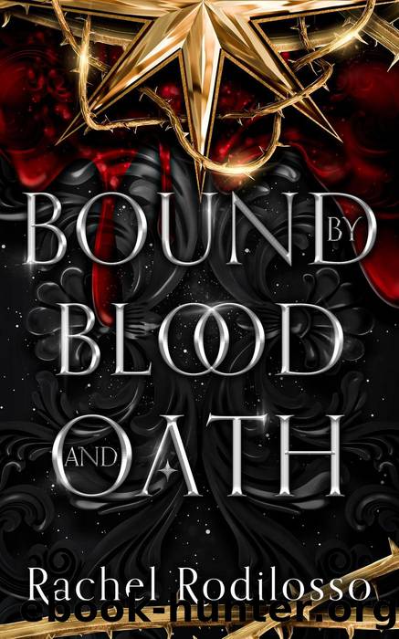 Bound by Blood and Oath by Rachel Rodilosso