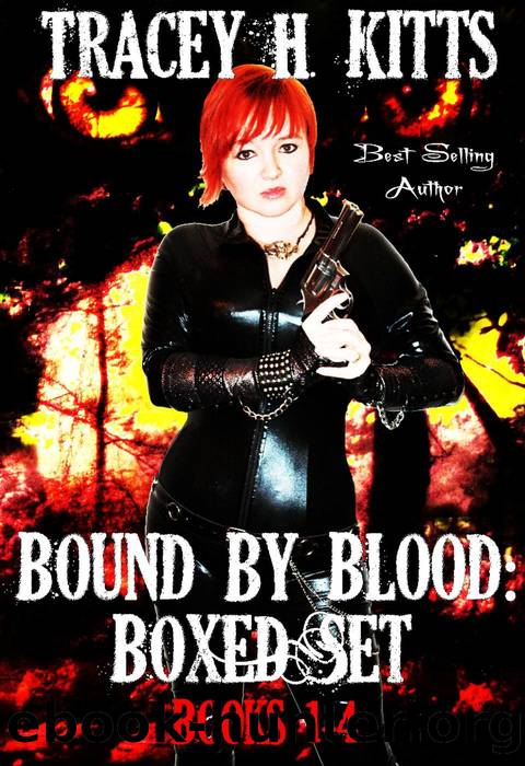 Bound by Blood, Books 1-4 by Tracey H. Kitts