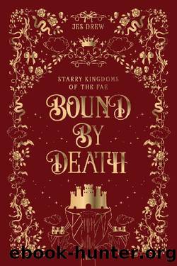 Bound by Death: An Arranged Marriage Fantasy Romance by Jes Drew