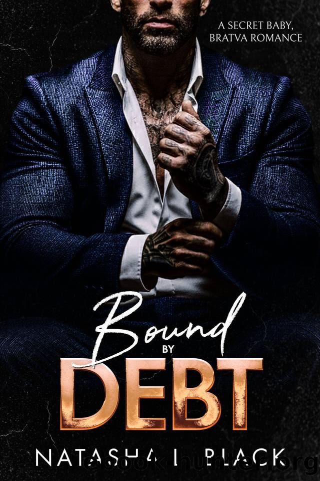 Bound by Debt: A Secret Baby, Bratva Romance (Sinful Mafia Daddies) by Natasha L. Black