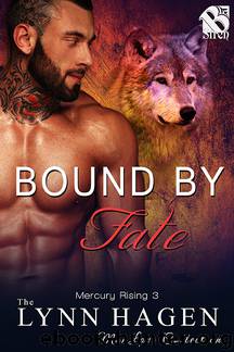 Bound by Fate [Mercury Rising 3] by Lynn Hagen