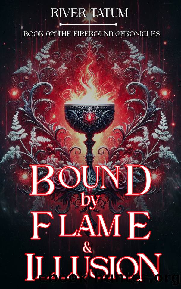 Bound by Flame and Illusion (The Firebound Chronicles Book 2) by River Tatum & Michael Anderle