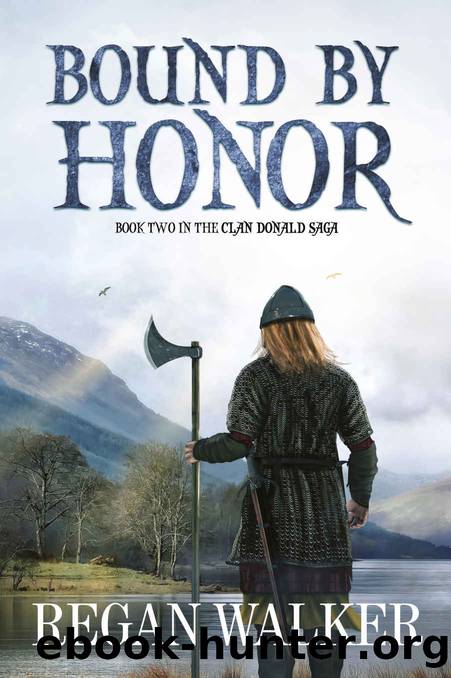 Bound by Honor (The Clan Donald Saga Book 2) by Walker Regan