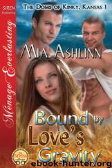 Bound by Love's Gravity [The Doms of Kinky, Kansas 1] (Siren Publishing Ménage Everlasting)