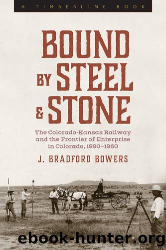 Bound by Steel and Stone by J. Bradford Bowers