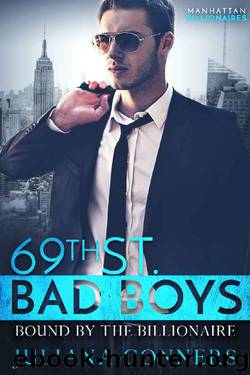 Bound by the Billionaire (69th St. Bad Boys Book 5) by Juliana Conners