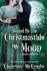 Bound by the Christmastide Moon by Christina McKnight