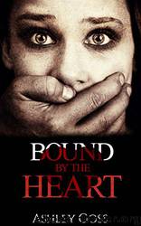 Bound by the Heart by Ashley Goss