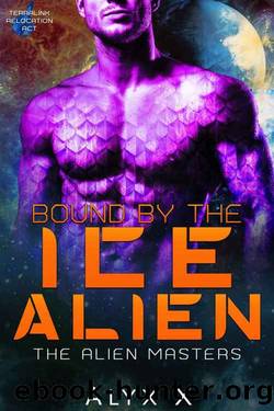 Bound by the Ice Alien by Alyx X