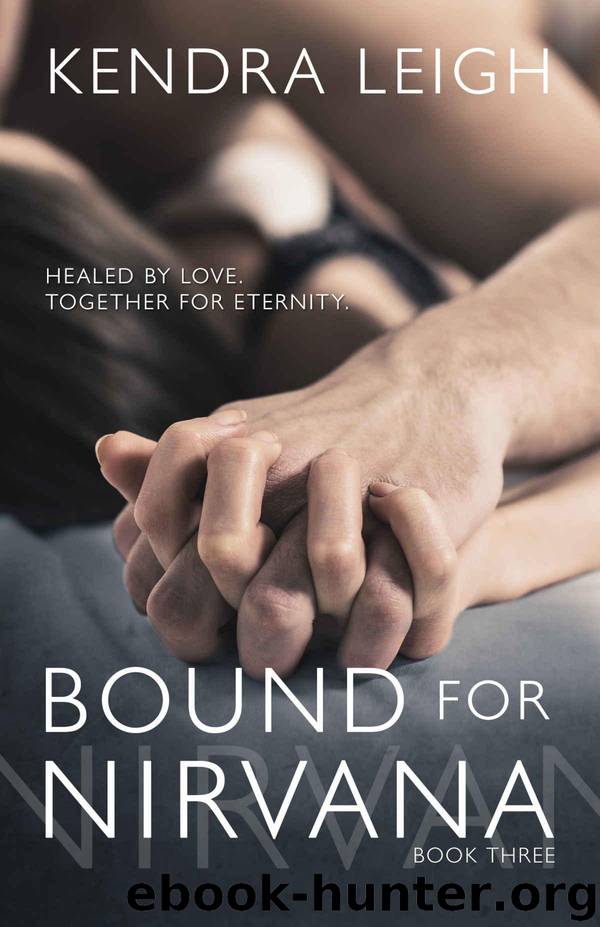 Bound for Nirvana by Kendra Leigh