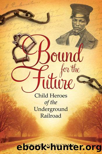 Bound for the Future: Child Heroes of the Underground Railroad by Shectman Jonathan;