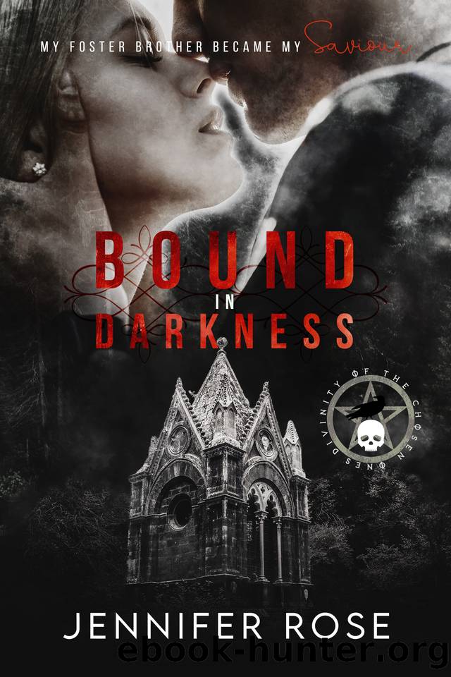 Bound in Darkness: A Dark Forbidden Cult Captivity Book (Divinity of the Chosen Ones) by Jennifer Rose