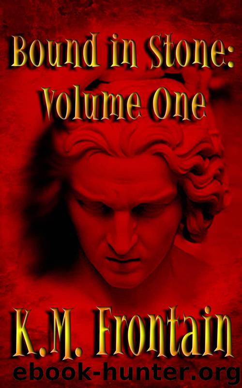 Bound in Stone by Frontain K.M