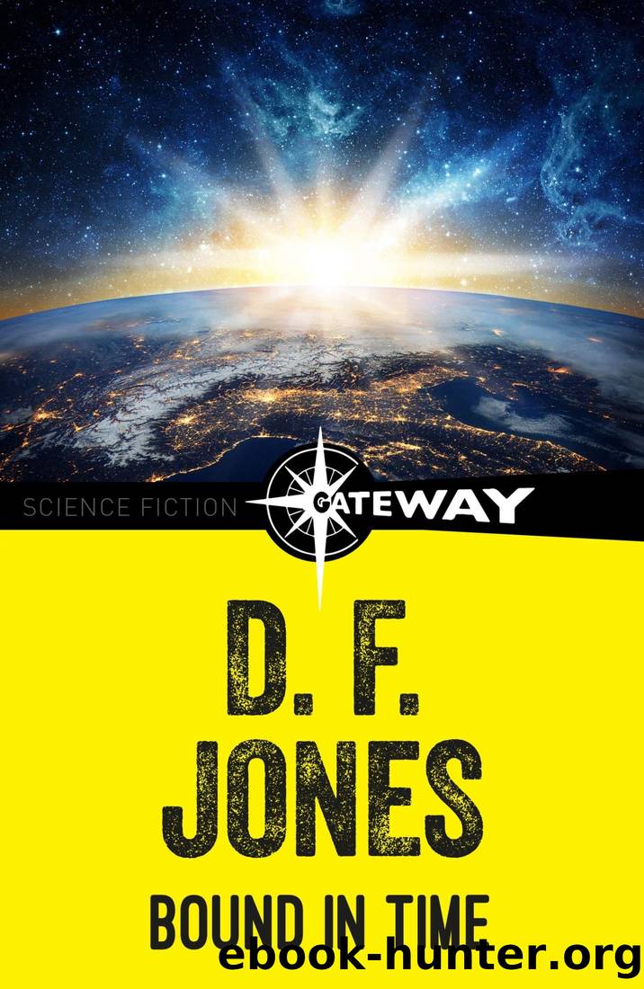 Bound in Time by D. F. Jones
