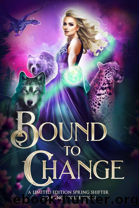 Bound to Change: A Limited Edition Spring Shifter Romance Collection by unknow