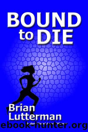 Bound to Die by Brian Lutterman