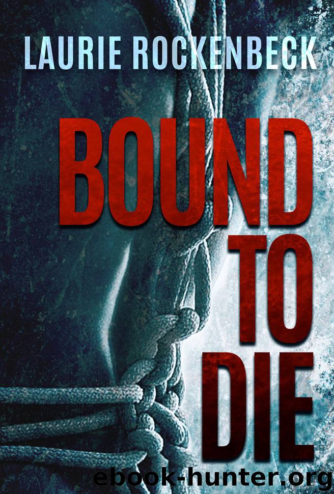Bound to Die by Laurie Rockenbeck