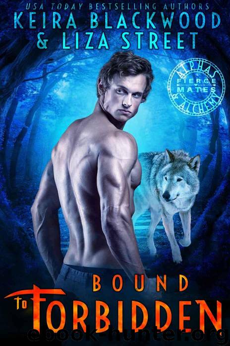 Bound to Forbidden by Keira Blackwood & Liza Street