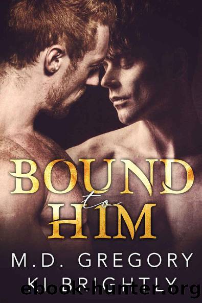 Bound to Him by Ki Brightly & M.D. Gregory