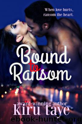 Bound to Ransom by Kiru Taye