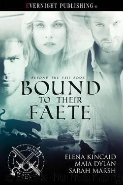 Bound to Their Faete by Elena Kincaid & Maia Dylan & Sarah Marsh