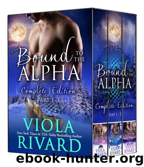 Bound to the Alpha: Complete Edition by Rivard Viola