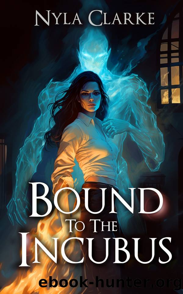 Bound to the Incubus: A Paranormal Villain Romance by Nyla Clarke