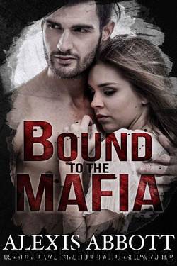 Bound to the Mafia (Bound to the Bad Boy Book 2) by Alexis Abbott