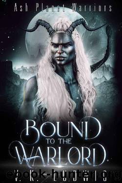 Bound to the Warlord: A Sci-Fi Alien Warrior Romance (Ash Planet Warriors Book 3) by V. K. Ludwig