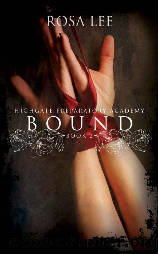 Bound: Highgate Preparatory Academy, Book 2 by Rosa Lee
