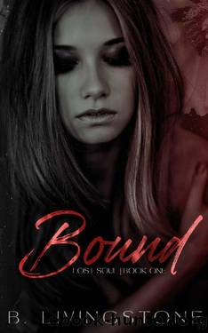 Bound: Lost Soul Book One (Lost Soul Trilogy 1) by B. Livingstone