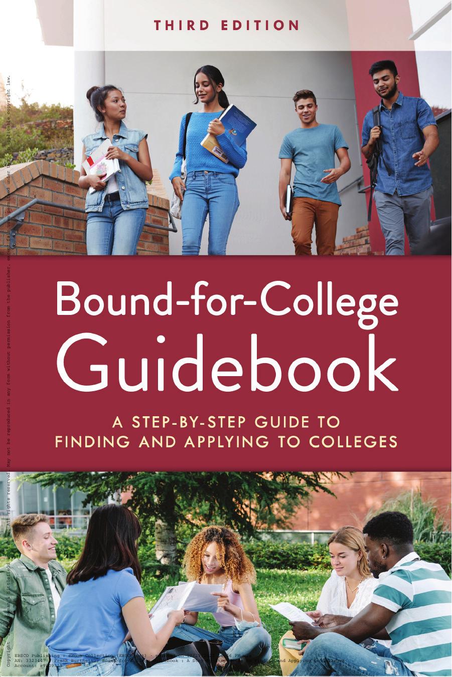 Bound-for-College Guidebook: A Step-by-Step Guide to Finding and Applying to Colleges by Frank Burtnett