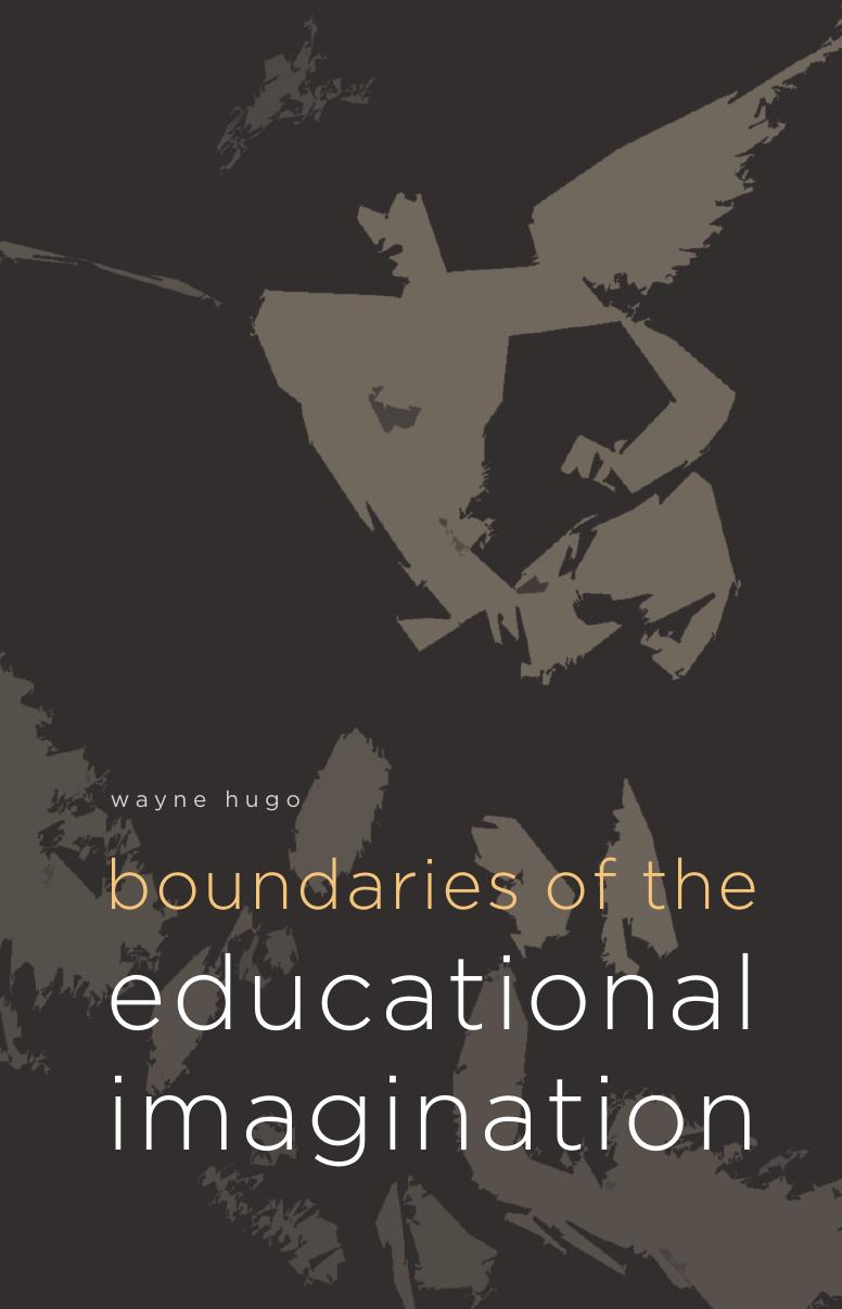 Boundaries of the Educational Imagination by Wayne Hugo