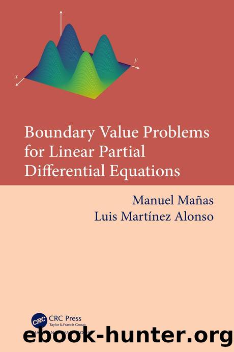 Boundary Value Problems for Linear Partial Differential Equations by Manuel Mañas & Luis Martínez Alonso