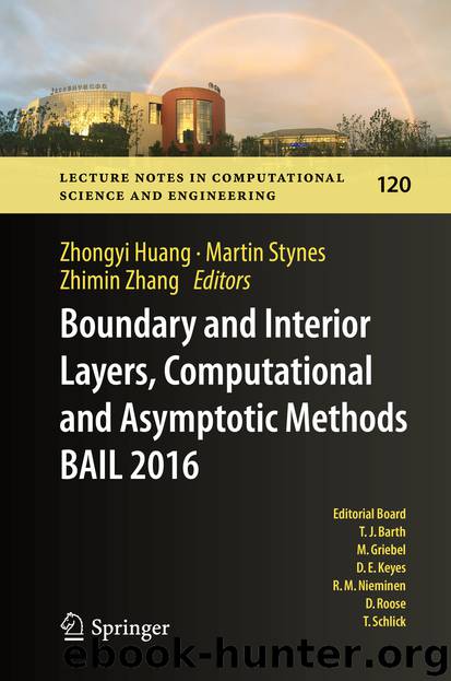 Boundary and Interior Layers, Computational and Asymptotic Methods BAIL 2016 by Zhongyi Huang Martin Stynes & Zhimin Zhang