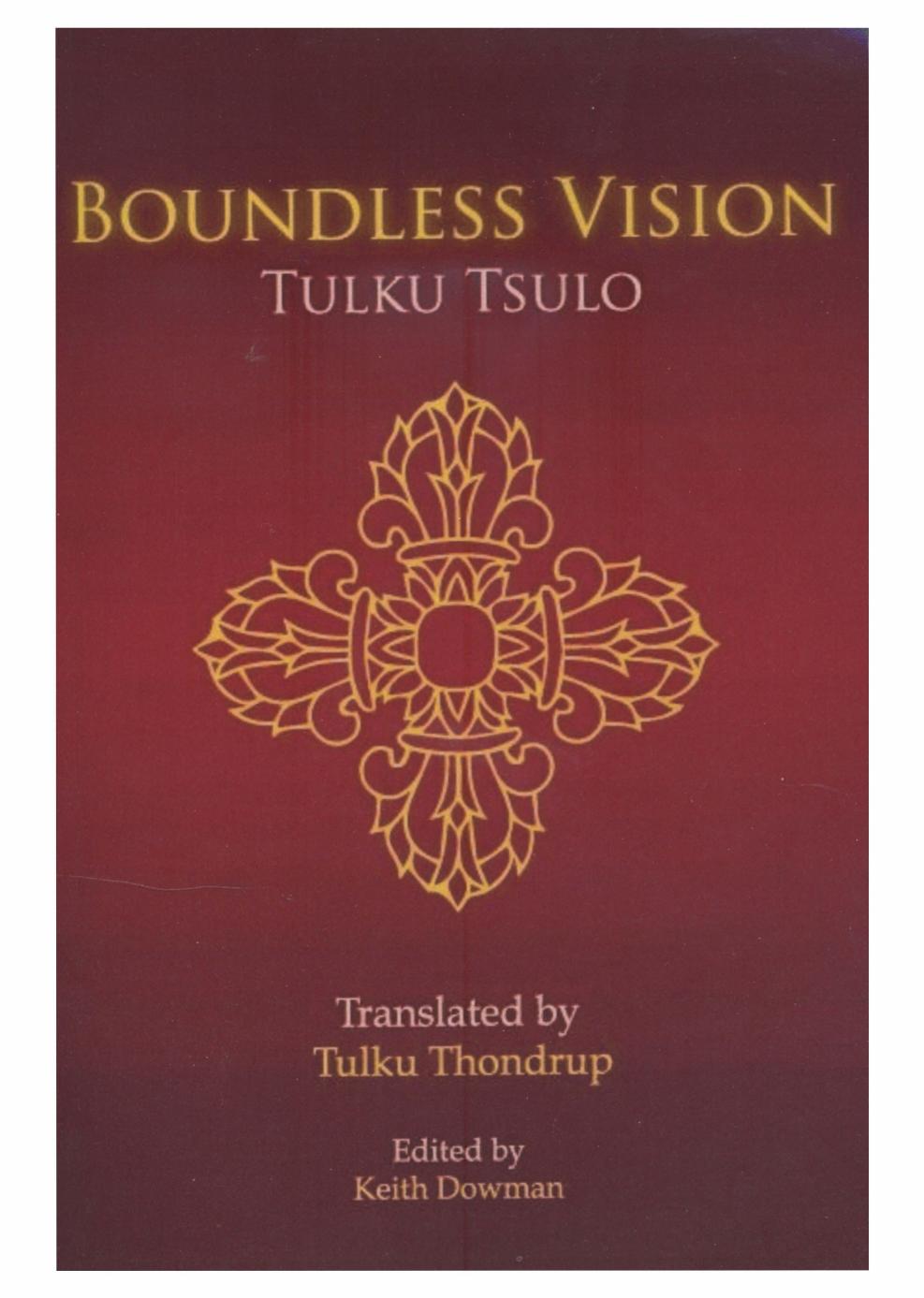 Boundless Vision: All-Good Boundless Vision - A Manual of Dzogchen Changter Yoga by Tulku Tsulo; Tulku Thondrup; Keith Dowman