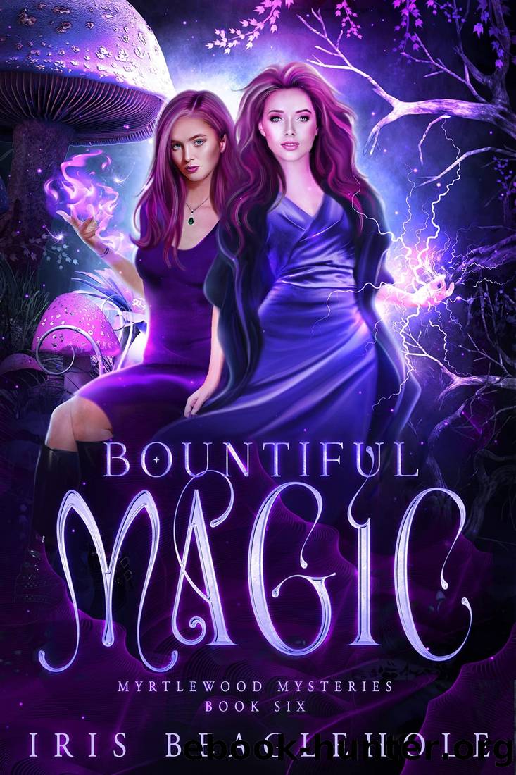 Bountiful Magic: Myrtlewood Mysteries Book 6 by Iris Beaglehole
