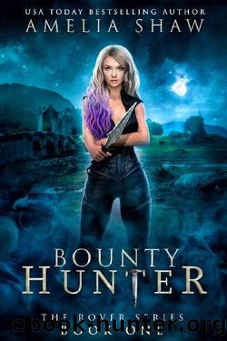 Bounty Hunter (The Rover series Book 1) by Amelia Shaw