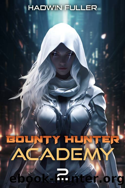 Bounty Hunter Academy 2 by Hadwin Fuller