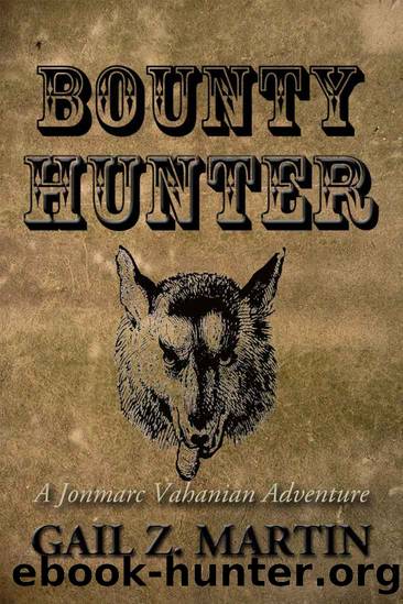 Bounty Hunter by Gail Z. Martin