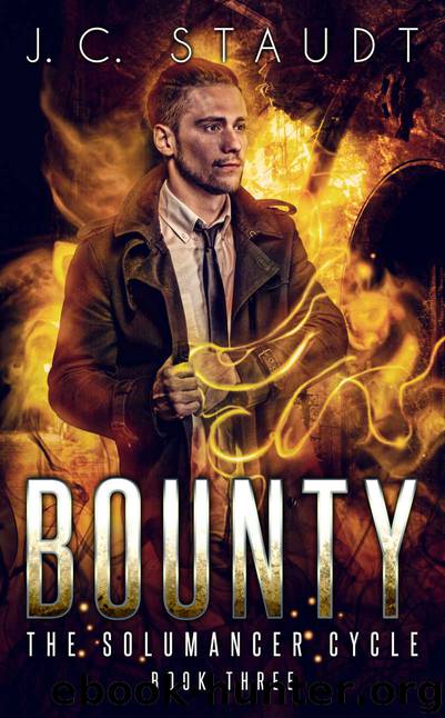 Bounty: An Urban Fantasy Novel (The Solumancer Cycle Book 3) by J. C. Staudt