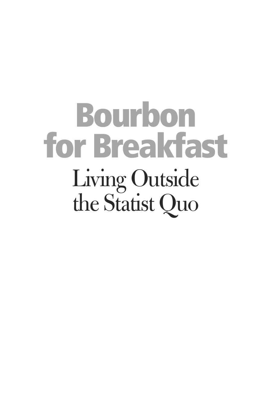 Bourbon for Breakfast by Jeffrey A. Tucker
