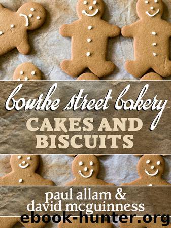 Bourke Street Bakery: Cakes and Biscuits by Paul Allam