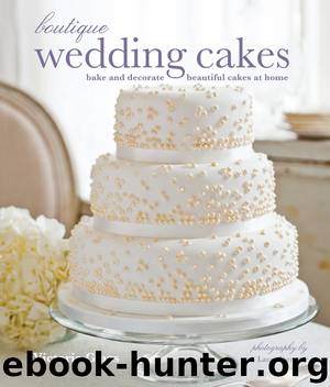 Boutique Wedding Cakes: Bake and Decorate Beautiful Cakes at Home by Victoria Glass