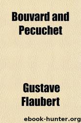 Bouvard and Pécuchet by Gustave Flaubert