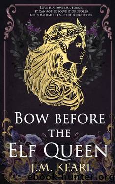 Bow Before the Elf Queen by J.M. Kearl