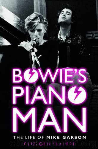 Bowie's Piano Man - The Biography of Mike Garson by Clifford Slapper